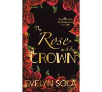 The Rose and the Crown
