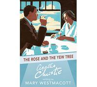 The Rose and the Yew Tree