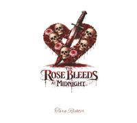 The Rose Bleeds at Midnight
