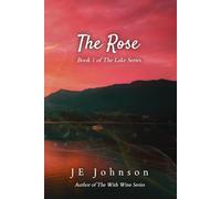The Rose: Book 1 of The Lake Series