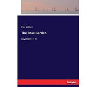 The Rose Garden: Division I + II,