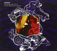 MATMOS - ROSE HAS TEETH IN THE MOU