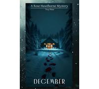 The Rose Hawthorne Mysteries: December