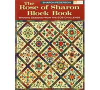 The Rose of Sharon Block Book: Winning Designs from the EQ6 Challenge
