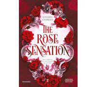 The rose sensation. Nell'abisso di un cuore in attesa