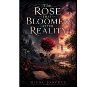 The Rose That Bloomed After Reality