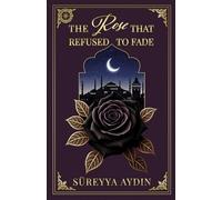 The Rose That Refused to Fade