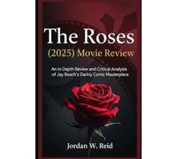 The Roses (2025) Movie Review: An In-Depth Review and Critical Analysis of Jay Roach’s Darkly Comic Masterpiece