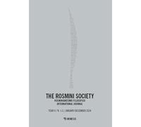 The Rosmini society. Rosminianesimo filosofico international journal (2024) (Vol. 1-2)
