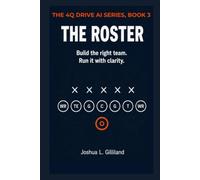 The Roster: Build the right team. Run it with clarity.: 3