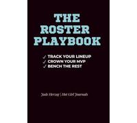 The Roster Playbook - A Dating Journal: Track Your Lineup, Crown Your MVP & Bench The Rest