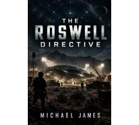 The Roswell Directive Illustrated: The Full Disclosure Series: 1