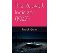 The Roswell Incident (1947)