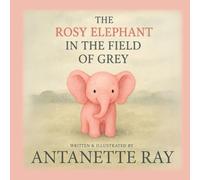 The Rosy Elephant In The Field Of Grey