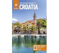 Rough Guides Ma The Rough Guide to Croatia: Tra (Tascabile) (PRESALE 01/03/2025)