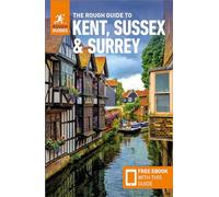 Rough Guides The Rough Guide to Kent, Sussex & Surrey: Travel Guide (Tascabile)