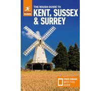 The Rough Guides to Kent, Sussex & Surrey: Travel Guide With Free Ebook
