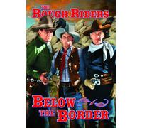 The Rough Riders: Below the Border (DVD) Buck Jones Raymond Hatton Tim McCoy
