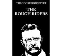 The Rough Riders: Illustrated Edition
