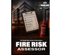 The Rough Start Guide To Becoming A Fire Assessor