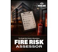 The Rough Start Guide To Becoming A Fire Assessor
