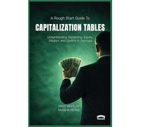 The Rough Start Guide to Building a Capitalization Table