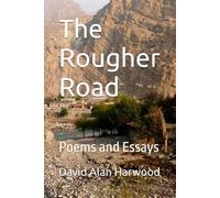 The Rougher Road: Poems and Essays