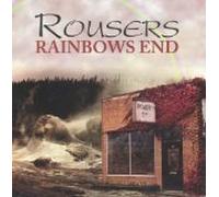 The Rousers - Rainbows End (UK Import)