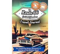 The Route 66 Guided Glovebox Travel Journal Missouri and Kansas Edition: For Capturing Stops, Souvenirs, & Stories on the Mother Road