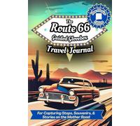 The Route 66 Guided Glovebox Travel Journal New Mexico Edition: For Capturing Stops, Souvenirs, & Stories on the Mother Road
