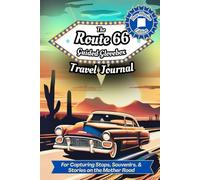 The Route 66 Guided Glovebox Travel Journal New Mexico Edition: For Capturing Stops, Souvenirs, & Stories on the Mother Road