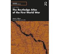 The Routledge Atlas of the First World War