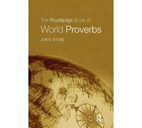 The Routledge Book of World Proverbs - Stone Jon R.