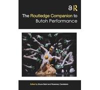 The Routledge Companion to Butoh Performance