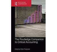 The Routledge Companion to Critical Accounting