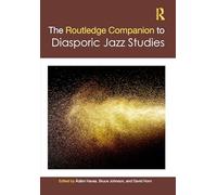 The Routledge Companion to Diasporic Jazz Studies