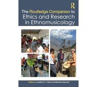The Routledge Companion to Ethics and Research in Ethnomusicology