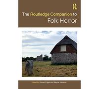 The Routledge Companion to Folk Horror