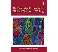 The Routledge Companion to Global Women's Writing