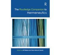 The Routledge Companion to Hermeneutics