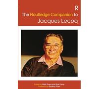 The Routledge Companion to Jacques Lecoq