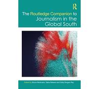 The Routledge Companion to Journalism in the Global South