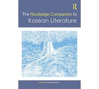The Routledge Companion to Korean Literature