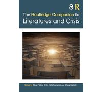 The Routledge Companion to Literatures and Crisis