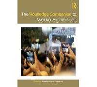 The Routledge Companion to Media Audiences