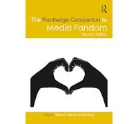 The Routledge Companion to Media Fandom