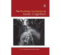 The Routledge Companion to Music Cognition
