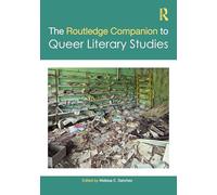 The Routledge Companion to Queer Literary Studies