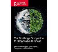 The Routledge Companion to Responsible Business