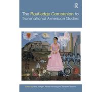 The Routledge Companion to Transnational American Studies